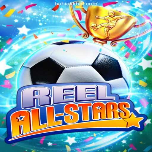 ReelAllStars: The Exciting New Addition to BahiaKK's Casino Lineup